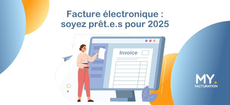 Facturation électronique : Tout ce que les entreprises doivent savoir pour 2026