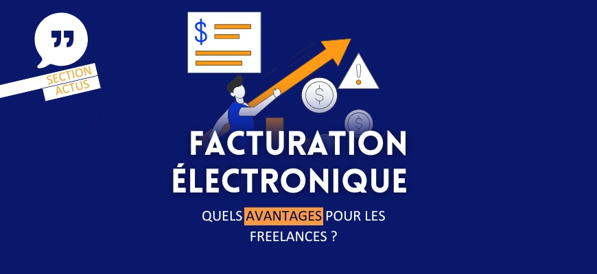 Les avantages de la facturation électronique pour les freelances 🚀