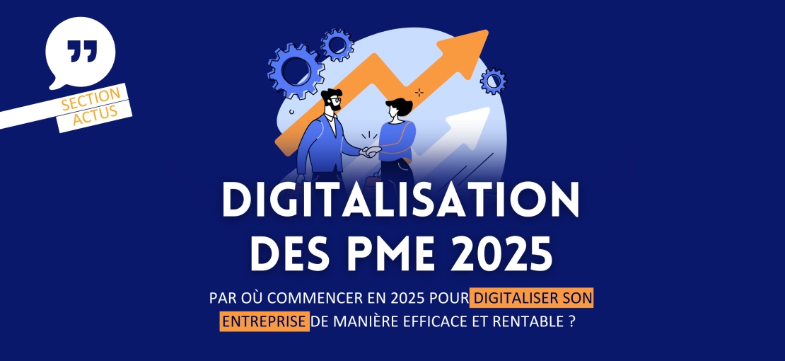 Digitalisation des PME : par où commencer en 2025 ?