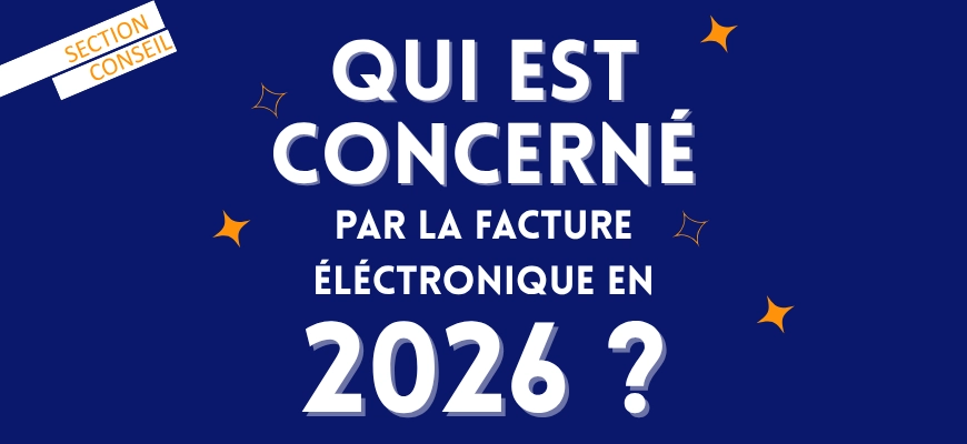 Qui est concerné par la facturation électronique obligatoire en 2026 ? 