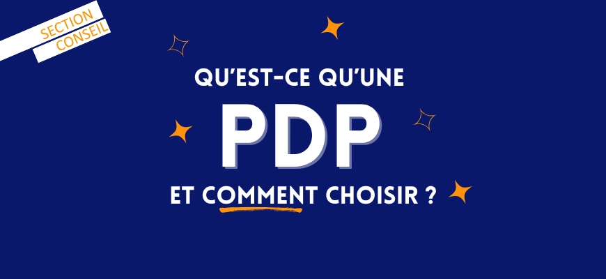 Qu’est-ce qu’une PDP et comment en choisir une ?