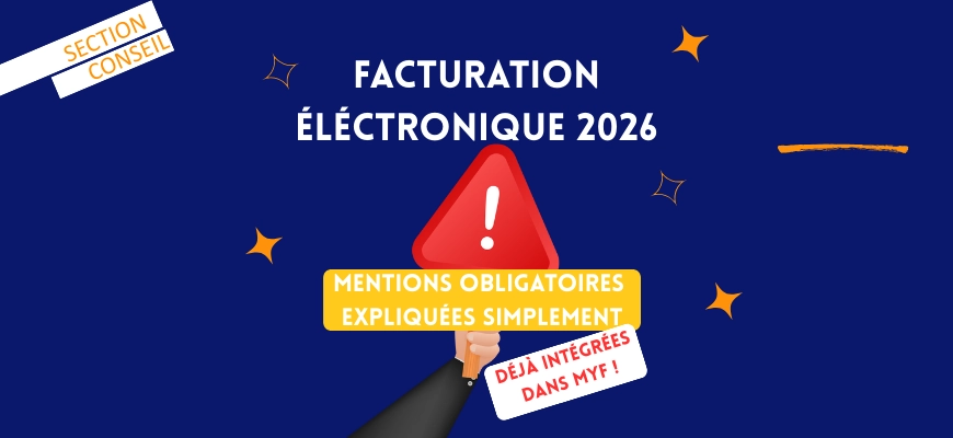 Facturation électronique 2026 : mentions obligatoires expliquées simplement