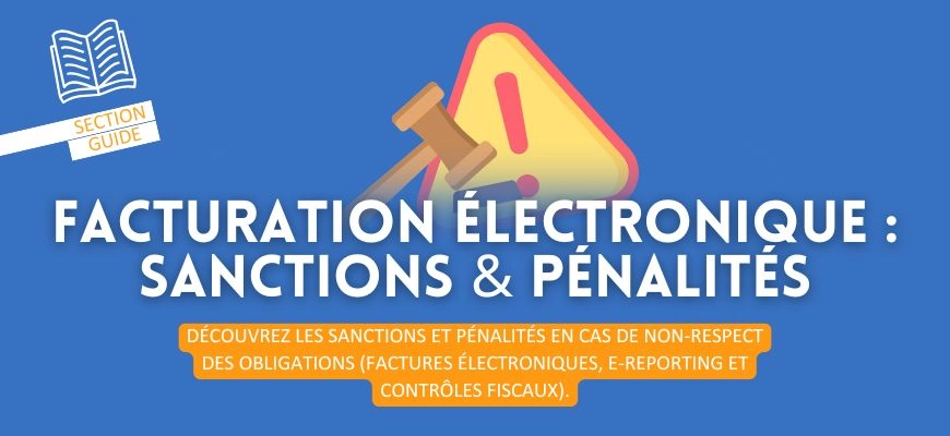 Facturation électronique : sanctions et pénalités en cas de non-respect