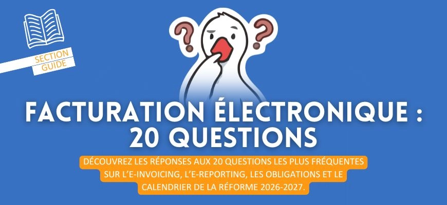 FAQ – Facturation électronique : les 20 questions les plus fréquentes des entreprises