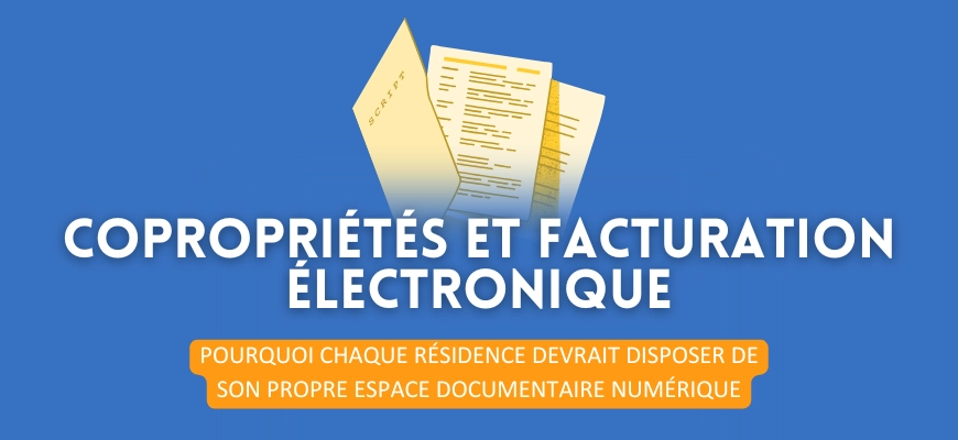 Copropriété : pourquoi chaque résidence devrait disposer de son propre espace documentaire numérique